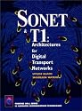 Sonet & T1: Architectures for Digital Transport Networks