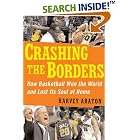 Click here to buy Crashing the Borders: How Basketball Won the World and Lost Its Soul at Home by  Harvey Araton.