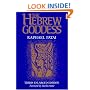 The Hebrew Goddess 3rd Enlarged Edition