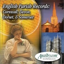 English Parish Records: Cornwall, Devon, Dorset, & Somerset