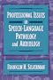 Professional Issues in Speech-Language Pathology and Audiology