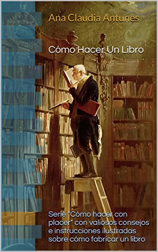 Cómo Hacer Un Libro (Spanish Edition)