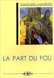 La Part du Fou
