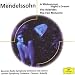 Mendelssohn: A Midsummer Night's Dream; The Hebrides; The Fair Melusine