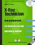 X-Ray Technician (Career Examination Passbooks)