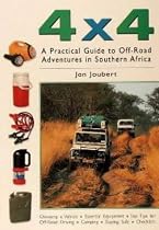 4X4: A Practical Guide to Off-Road Adventures in Southern Africa