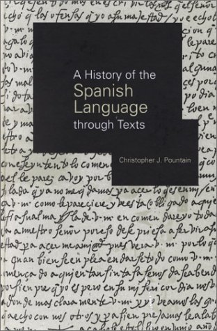 A History of the Spanish Language through Texts