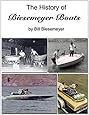 The History of Biesemeyer Boats: By Bill Biesemeyer