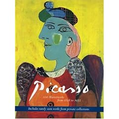 Pablo Picasso: 200 Masterworks from 1898 to 1972 (A Bulfinch Press book)