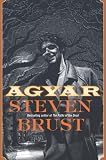 Agyar
  by Steven Brust
  