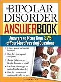 Bipolar Disorder Answer Book: Professional Answers to More than 275 Top Questions