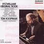 Fitzwilliam Virginal Book (Excerpts) - Ton Koopman