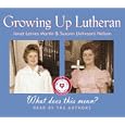 Growing Up Lutheran