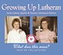 Growing Up Lutheran: What Does This Mean?