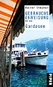 Gebrauchsanweisung f&uuml;r den Gardasee