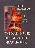 The Mind and Heart of the Negotiator (2nd Edition)