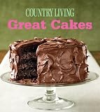 Review Hearst  / Great Cakes: Home-Baked Creations from the Country Living Kitchens (Country Living)