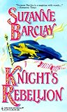 Knight's Rebellion (Harlequin Historical Romances, No 391)