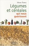 Revue Delville  / Légumes et céréales qui nous guérissent