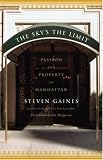 The Skys the Limit : Passion and Property in Manhattan