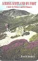 Across Scotland on Foot: A Guide for Walkers and Hill-Runners