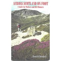 Across Scotland on Foot: A Guide for Walkers and Hill-Runners