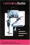 Lesbian and Gay Studies: An Introductory, Interdisciplinary Approach