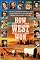 How the West Was Won