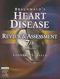 Braunwald's Heart Disease Review and Assessment