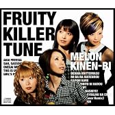 FRUITY KILLER TUNE