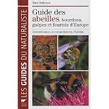 Guide des abeilles, bourdons, gu�pes et fourmis d'Europe : L'identification, le comportement, l'habitatpar Hans Bellmann