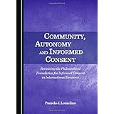 community autonomy and informed consent revisiting the philosophical foundation for informed consent in international