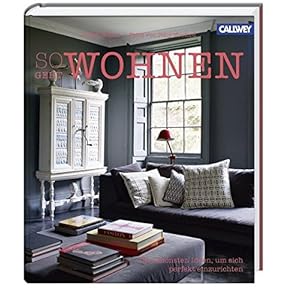 So geht wohnen: Die schönsten Ideen, um sich perfekt einzurichten