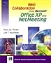 Web Collaboration Using Office XP and NetMeeting