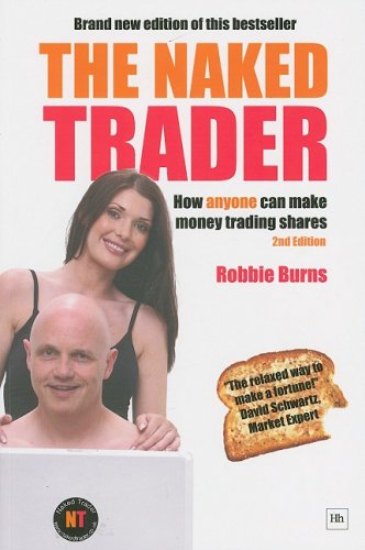 The Naked Trader: How Anyone Can Make Money Trading Shares