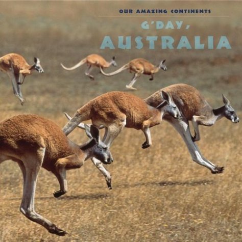 G'Day Australia! (Our Amazing Continents) - 