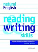 natural English Upper-Intermediate: Reading and Writing Skills: Reading and Writing Skills Resource Book Upper-intermediate l