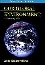 Our Global Environment: A Health Perspective