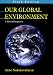 Our Global Environment: A Health Perspective