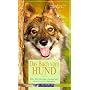 Das Buch vom Hund: Die Symbiose zwischen Hund und Mensch
