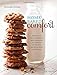 Home Baked Comfort (Williams-Sonoma) (revised): More than 100 over-the-top delicious baked creations from your own kitchen plus tales of the sweet life from bakers across the country