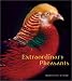 Book Extraordinary Pheasants