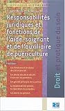 Revue Lamarre  / Responsabilités juridiques et fonctions de l'aide-soignant et de l'auxiliaire de puériculture