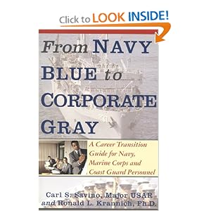 From Navy Blue to Corporate Gray: A Career Transition Guide for Navy, Marine Corps, and... by Carl S. Savino