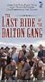 Last Ride of Dalton Gang [VHS]