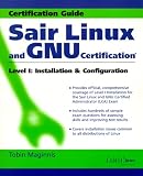SAIR Linux and GNU Certification: Installation and Configuration Level 1