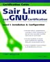 Sair Linux and GNU Certification Level 1, Installation and Configuration