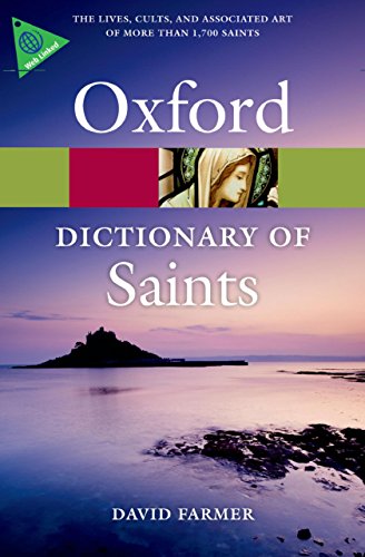The Oxford Dictionary of Saints, Fifth Edition Revised (Oxford Quick Reference)