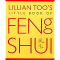 Lillian Too's Little Book of Feng Shui