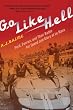 Go Like Hell: Ford, Ferrari, and Their Battle for Speed and Glory at Le Mans